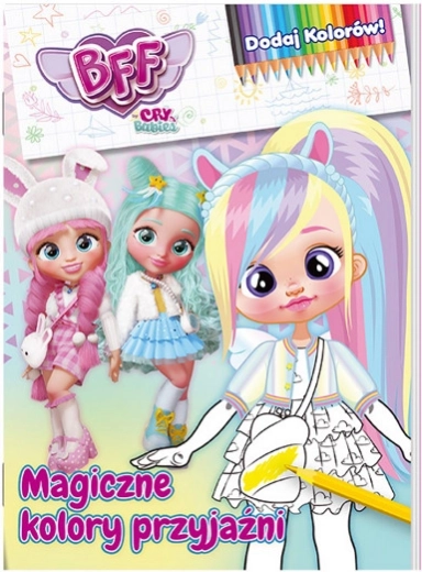 Magiškos draugystės spalvos: Pridėk spalvų, 1 dalis – spalvinimo knygelė BEST FRIENDS FOREVER